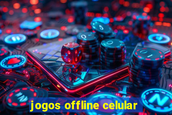 jogos offline celular